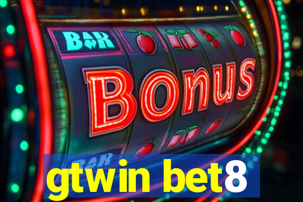 gtwin bet8